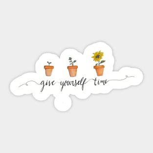 Give Yourself Time Sticker